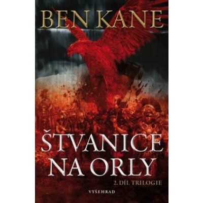 Štvanice na orly - Ben Kane – Hledejceny.cz