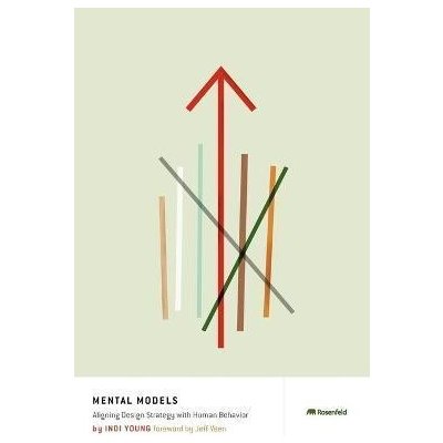 Mental Models: Aligning Design Strategy with Human Behavior Young IndiPaperback