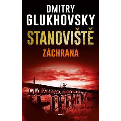 Stanoviště: Záchrana - Dmitry Glukhovsky – Hledejceny.cz