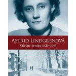 Astrid Lindgrenová: Válečné deníky 1939- 1945 - Astrid Lindgren, Kerstin Ekman, Karin Nyman – Hledejceny.cz