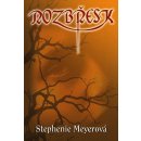 Rozbřesk - 4. díl - Meyerová Stephenie