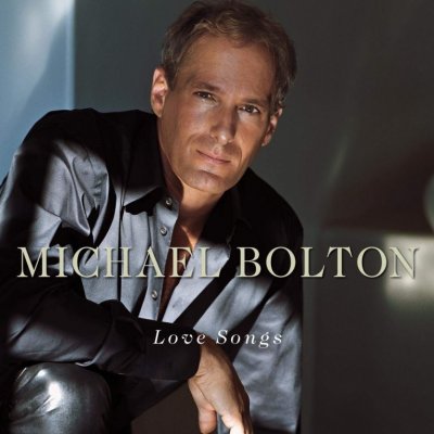 Michael Bolton - Love Songs CD – Hledejceny.cz