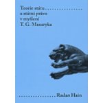 Teorie státu a státní právo v myšlení T. G. Masaryka - Hain Radan – Hledejceny.cz