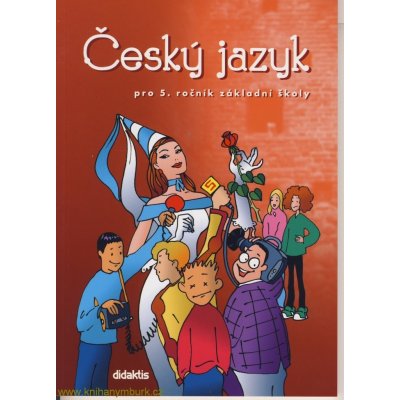 Český jazyk pro 5. ročník základní školy - Horáčková M., Kulhavá M., Hudáčková P. – Zboží Mobilmania