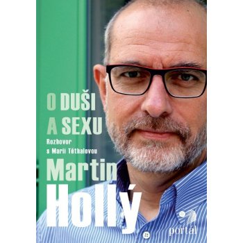 Hollý Martin- O duši a sexu