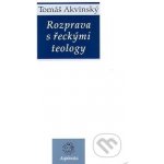 Rozprava s řeckými teology - Tomáš Akvinský – Hledejceny.cz