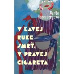 V ľavej ruke smrť, v pravej cigareta – Hledejceny.cz