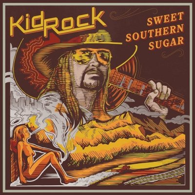 Kid Rock - Sweet Souther Sugar