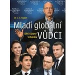Mladí globální vůdci - Děti Klause Schwaba – Hledejceny.cz