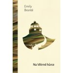 Na Větrné hůrce - Emily Brontëová – Zboží Dáma