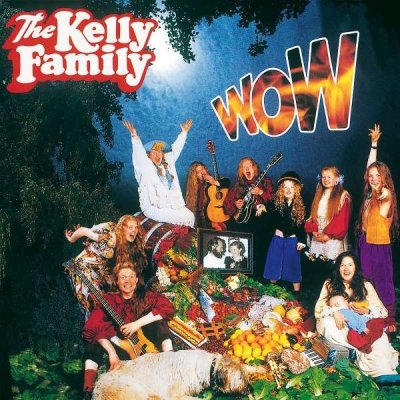 Kelly Family - Wow CD