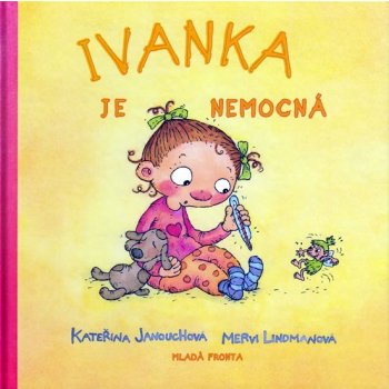 Ivanka je nemocná - Kateřina Janouchová