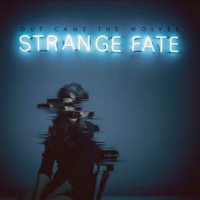 OUT CAME THE WOLVES - STRANGE FATE CD