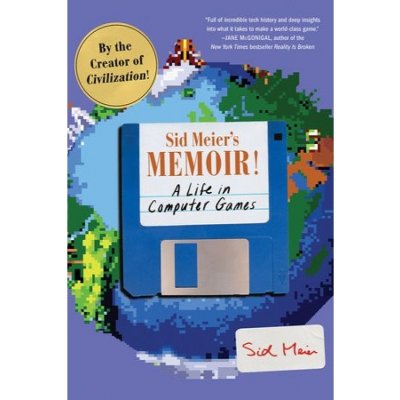 Sid Meier's Memoir!, A Life in Computer Games WW Norton & Co