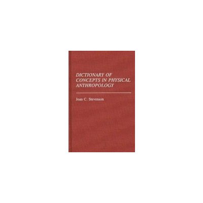 Dictionary of Concepts in Physical Anthropology