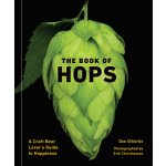 The Book of Hops: A Craft Beer Lover's Guide to Hoppiness Disorbo DanPevná vazba – Zboží Mobilmania