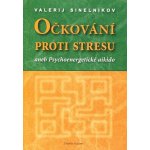 Očkování proti stresu - Valerij Sinelnikov – Hledejceny.cz