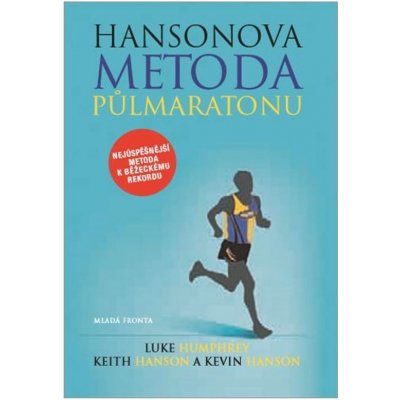 Hansonova metoda půlmaratonu - Keith Hanson – Sleviste.cz