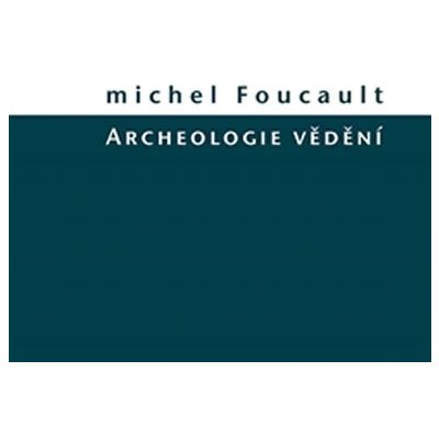 Archeologie vědění - Michel Foucault – Zboží Mobilmania