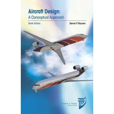 Aircraft Design: A Conceptual Approach