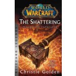 World of Warcraft: The Shattering - Prelude to Cataclysm – Zbozi.Blesk.cz