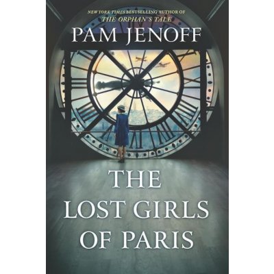 The Lost Girls of Paris - Pam Jenoff – Hledejceny.cz