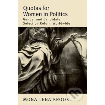 Quotas for Women in Politics - Mona Lena Krook – Hledejceny.cz