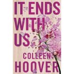 It Ends With Us - Colleen Hoover – Hledejceny.cz