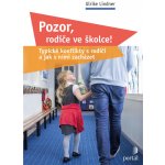 Pozor, rodiče ve školce! - Ulrike Lindner – Hledejceny.cz