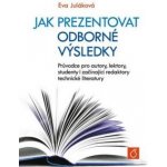 Jak prezentovat odborné výsledky - JULÁKOVÁ EVA – Hledejceny.cz