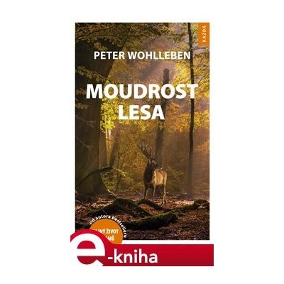 Moudrost lesa - Peter Wohlleben