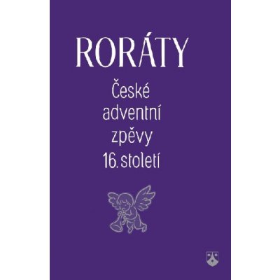 Karmelitánské nakladatelství Roráty české adventní zpěvy 16.století – Hledejceny.cz