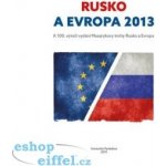 Štorková Pavla, Veber Václav - Rusko a Evropa 2013 -- k 100. výročí vydání Masarykovy knihy Rusko a Evropa – Hledejceny.cz