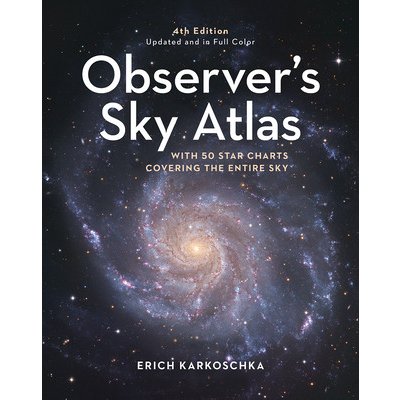 Observers Sky Atlas: The 500 Best Deep-Sky Objects with Charts and Images Karkoschka ErichPevná vazba – Hledejceny.cz
