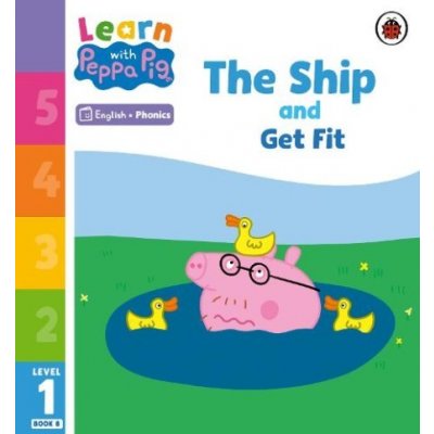 Learn with Peppa Phonics Level 1 Book 8 - The Ship and Get Fit Phonics Reader