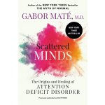 Scattered Minds: The Origins and Healing of Attention Deficit Disorder – Hledejceny.cz