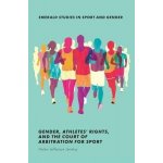 Gender, Athletes Rights, and the Court of Arbitration for Sport Jefferson Lenskyj HelenPaperback