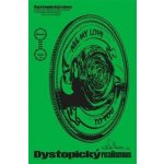 Dystopický realismus? Jak se učit skrze kapitalismus a temné budoucnosti - Janoščík Václav – Hledejceny.cz