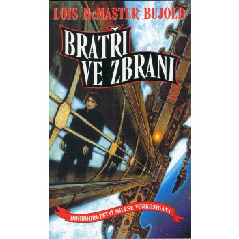 BUJOLD Lois McMaster - Bratři ve zbrani