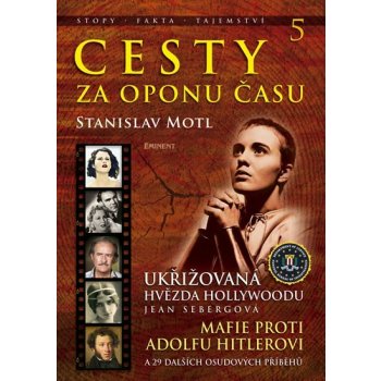 Cesty za oponu času 5 - Ukřižovaná hvězda Hollywoodu Jean Sebergová - Motl Stanislav