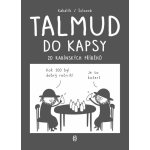 Talmud do kapsy - 20 rabínských příběhů - Kakalík – Hledejceny.cz