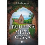Tajuplná místa Česka - Jitka Lenková – Hledejceny.cz