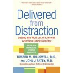Delivered from Distraction: Getting the Most Out of Life with Attention Deficit Disorder Hallowell Edward M.Paperback – Hledejceny.cz