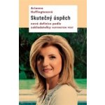 Huffingtonová Arianna: Úspěšná a šťastná Kniha – Hledejceny.cz