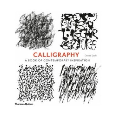 Calligraphy: A book of contemporary insipration – Lach Denise – Zbozi.Blesk.cz