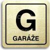 Piktogram ACCEPT Piktogram G garáže - zlatá tabulka - černý tisk