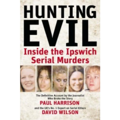 Paul Harrison, David Wilson: Hunting Evil – Hledejceny.cz