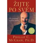 Žijte po svém - Mcgraw Philip C., Ph.D – Hledejceny.cz