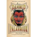 Damned Palahniuk Chuck Paperback – Hledejceny.cz