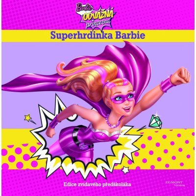 Barbie Odvážná princezna Superhrdinka Edice Zvídavého předškoláka Mattel – Zbozi.Blesk.cz